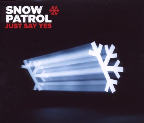 Snow Patrol/Just Say Yes@Import-Gbr